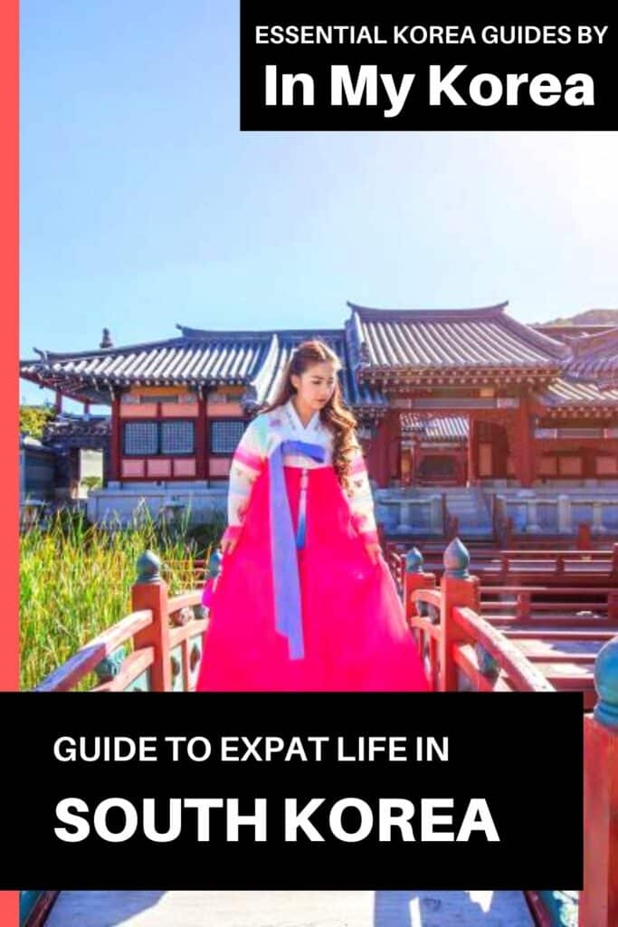 Expat Life In Korea: A Guide To Living In Korea As An Expat Pin 2