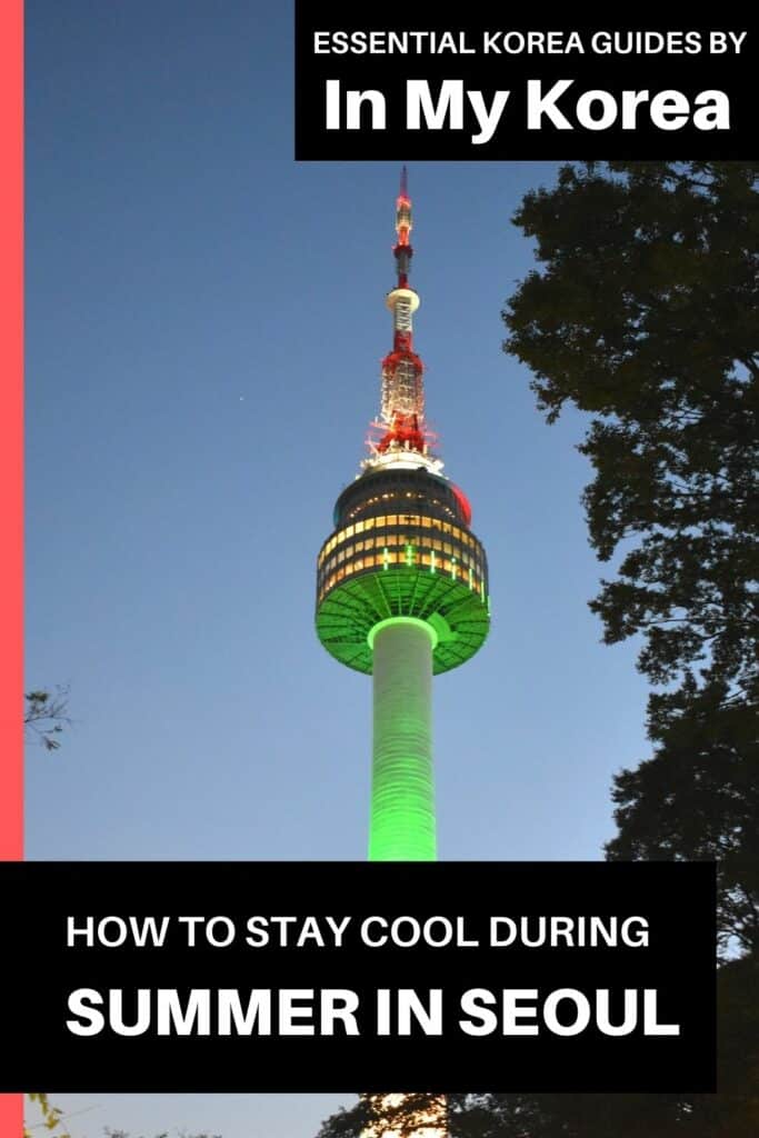 How To Stay Cool During Summer In Seoul Pin 2